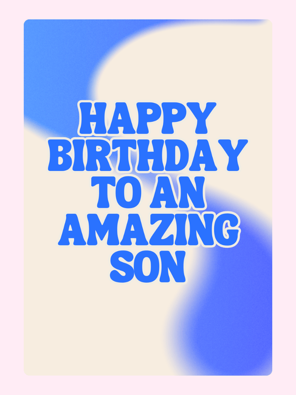 happy birthday to an amazing son card with blue abstract design