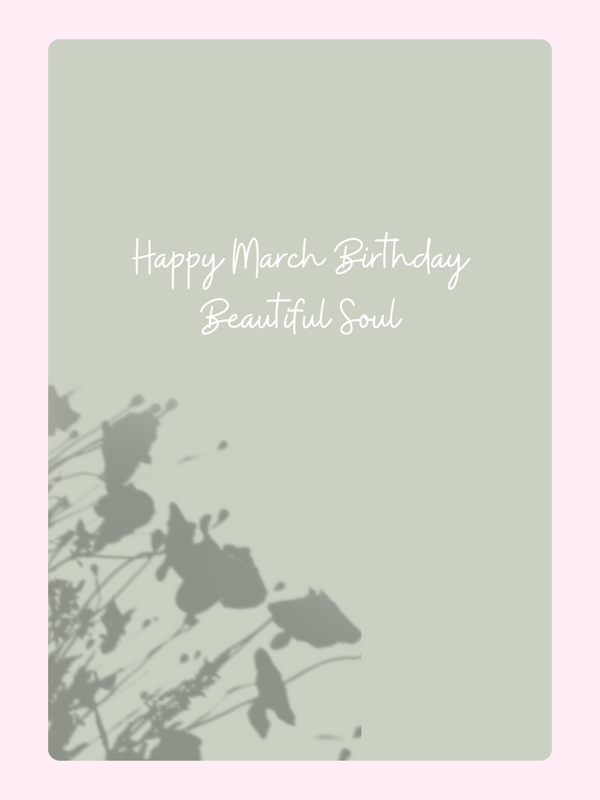 Beautiful Soul March Birthday Cake Card