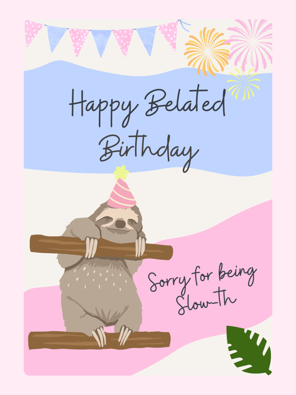 cute belated birthday card with sloth and party hat