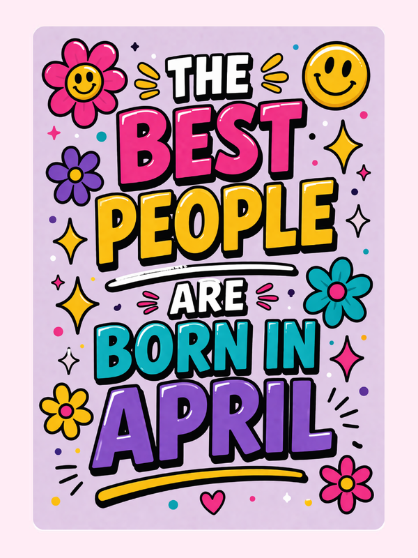 Playful April birthday card with bold colourful lettering, smiley faces and cheerful floral doodle artwork