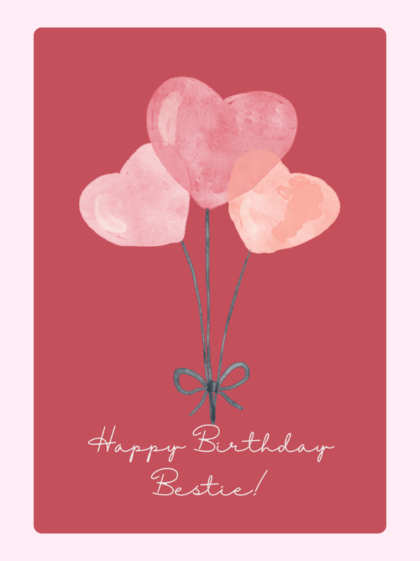 Happy birthday bestie card with heart balloons design