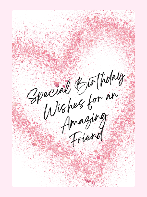 Special birthday wishes card for amazing friend with pink design