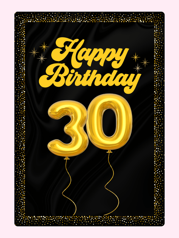 black and gold 30th birthday card with balloon design