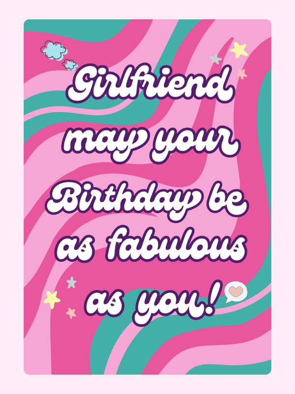 Fabulous Girlfriend Birthday Cake Card