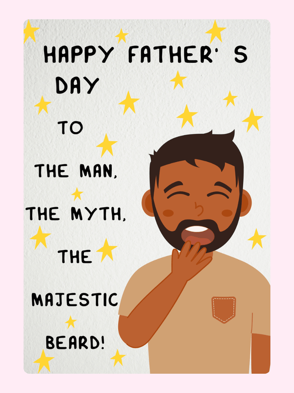 Funny Father's Day card with a cheerful bearded dad illustration and the message celebrating his majestic beard
