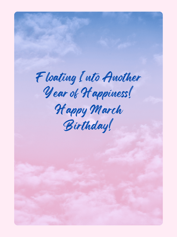 Floating Into Happiness March Birthday Cake Card
