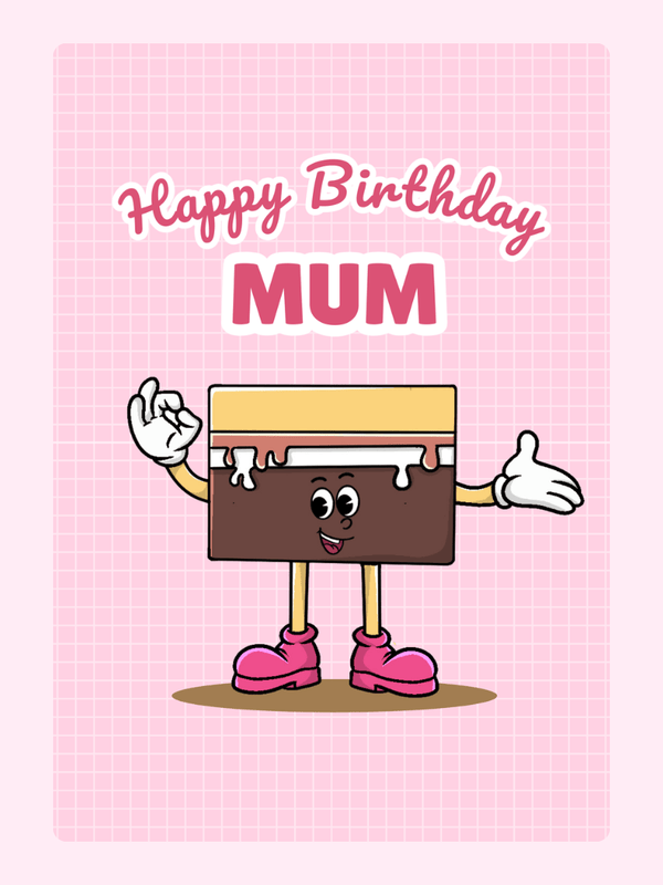 happy birthday mum cake card with cartoon cake character on pink background