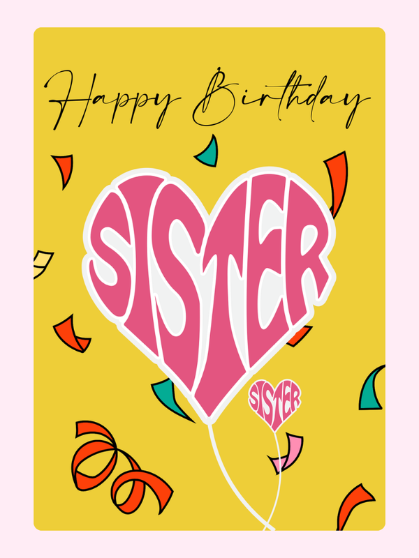 Happy Birthday sister card with heart balloon design