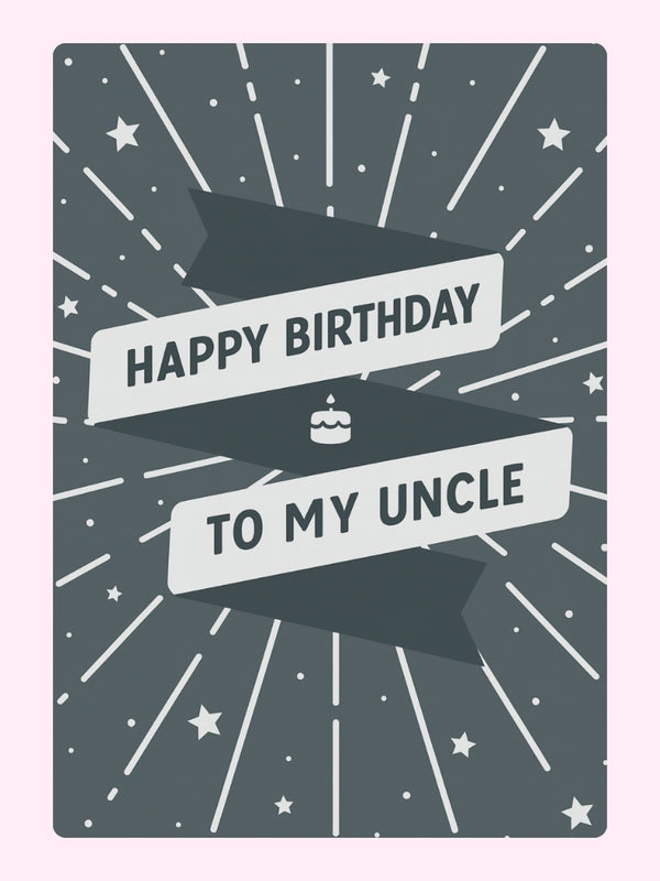 Happy Birthday To My Uncle Cake Card