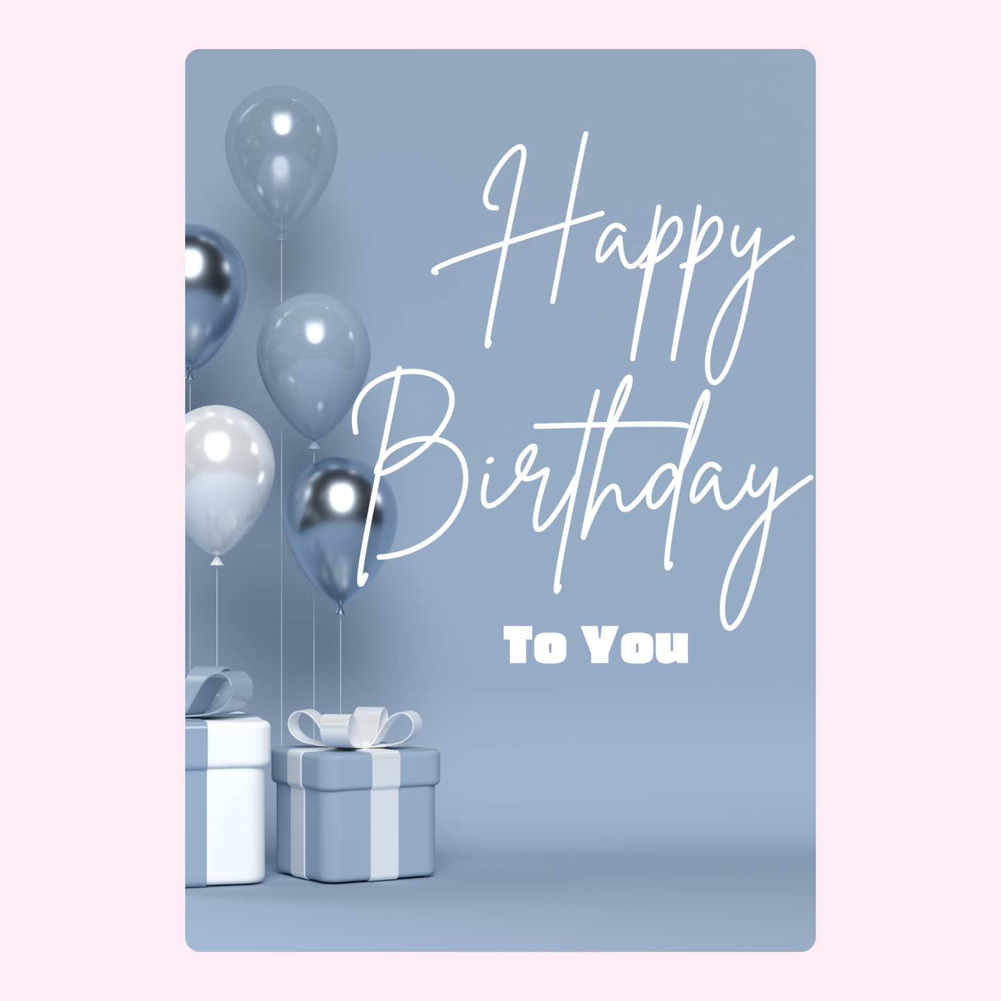 Happy birthday to you cake card with blue balloons and gift boxes design
