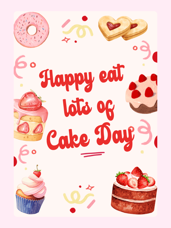 Happy Eat Lots of Cake Day card with cakes and strawberries