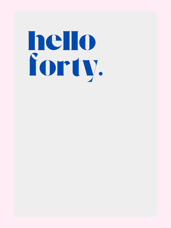 minimalist hello forty birthday card design for personalised letterbox cake gift
