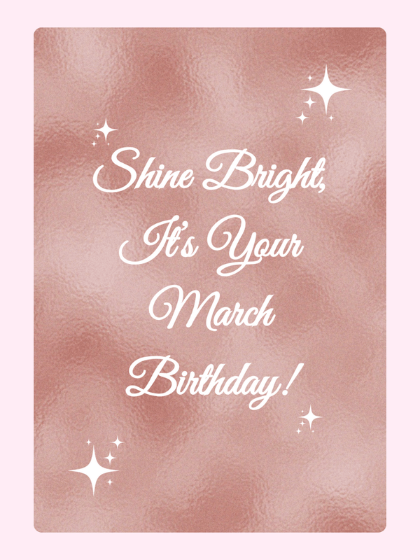 Rose gold Shine Bright It’s Your March Birthday edible greeting card with sparkly elegant design