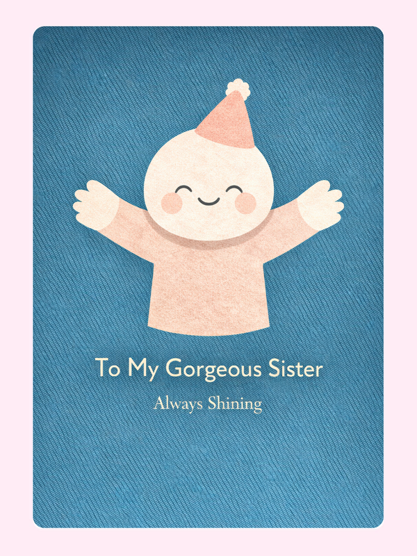 To my gorgeous sister birthday card design with cute character