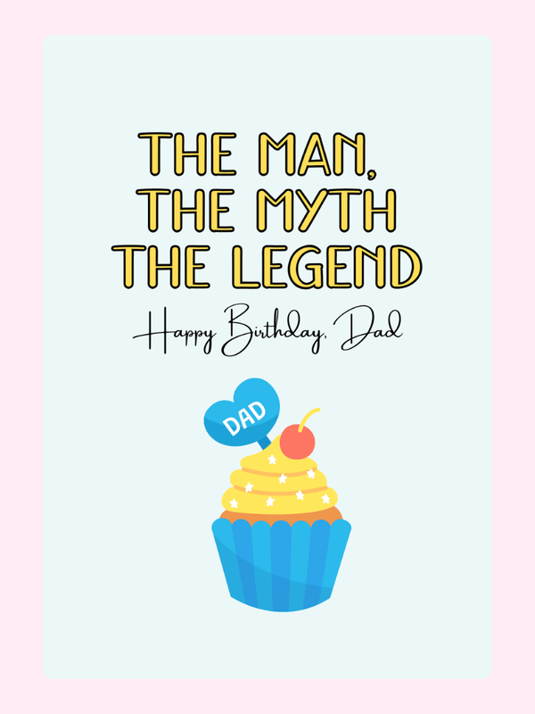 funny birthday card for dad with the man the myth the legend text and cupcake illustration