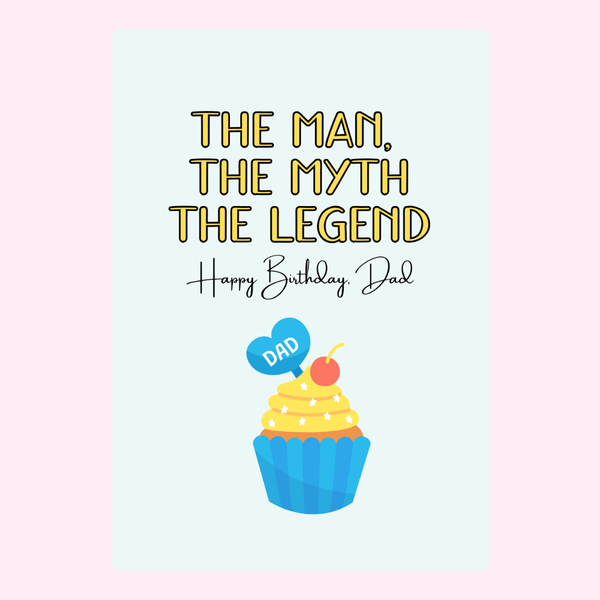 funny birthday card for dad with the man the myth the legend text and cupcake illustration