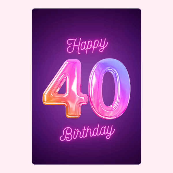 vibrant 40th birthday card with neon pink text and colorful balloon style number on purple background