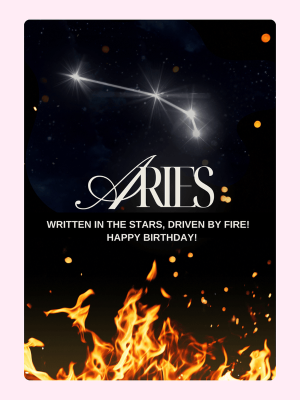 Aries zodiac birthday card with glowing constellation artwork, dark galaxy background and fire flames