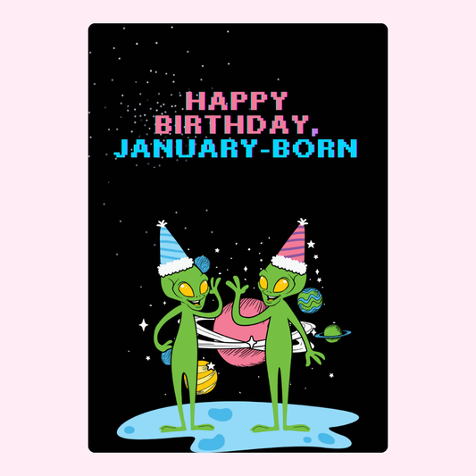 Happy Birthday January-born alien card