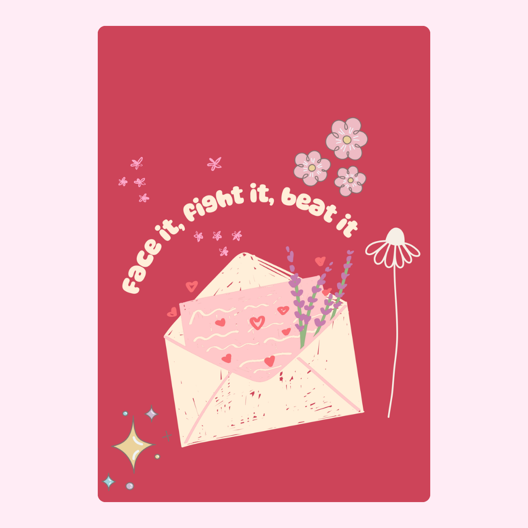 Face it, fight it, beat it card with flowers and envelope