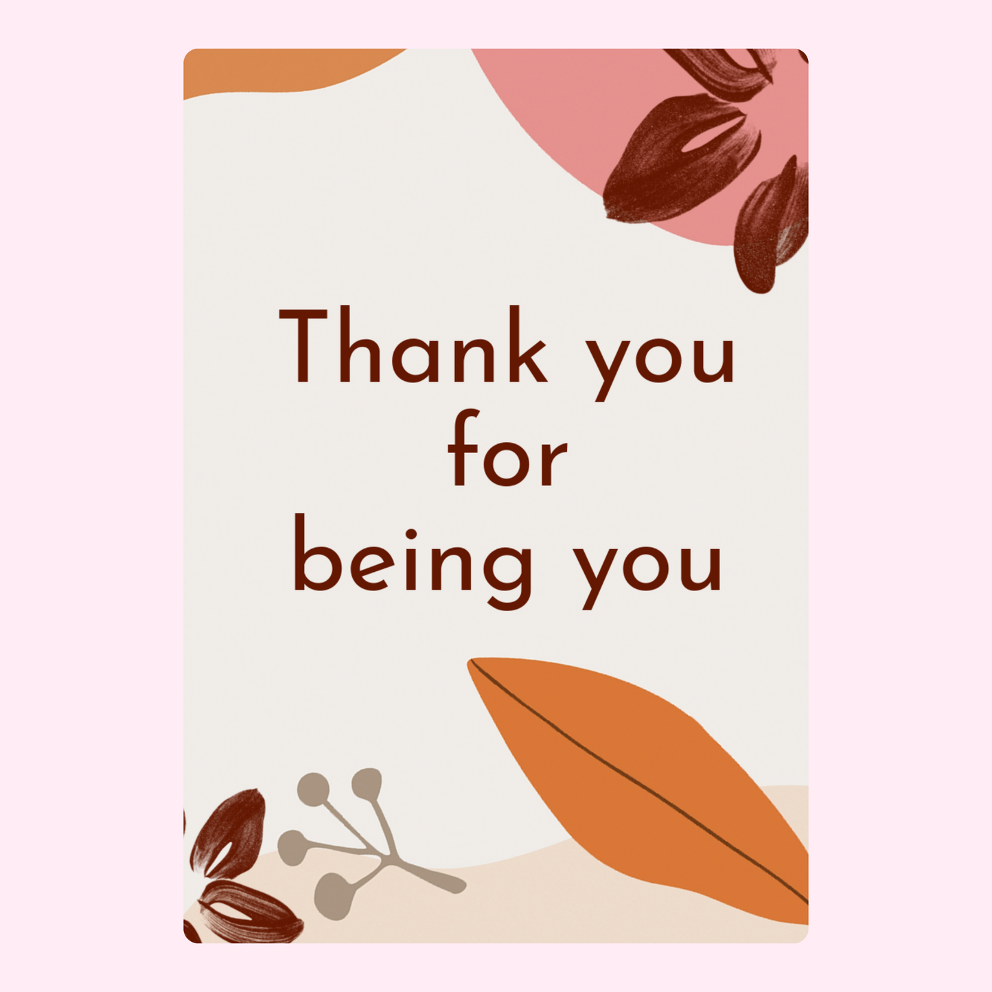 Thank you card with floral design, Thank you for being you.
