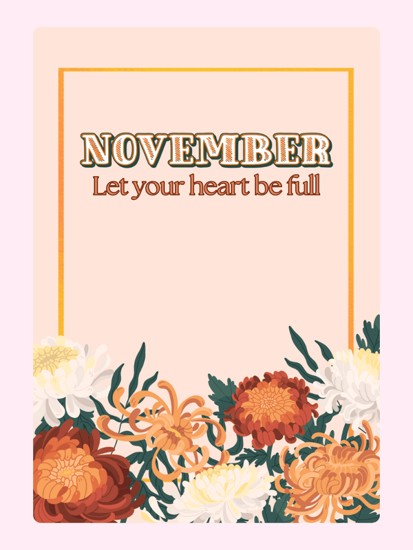November floral card, Let your heart be full