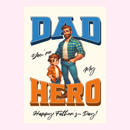Dad and son, You're my Hero