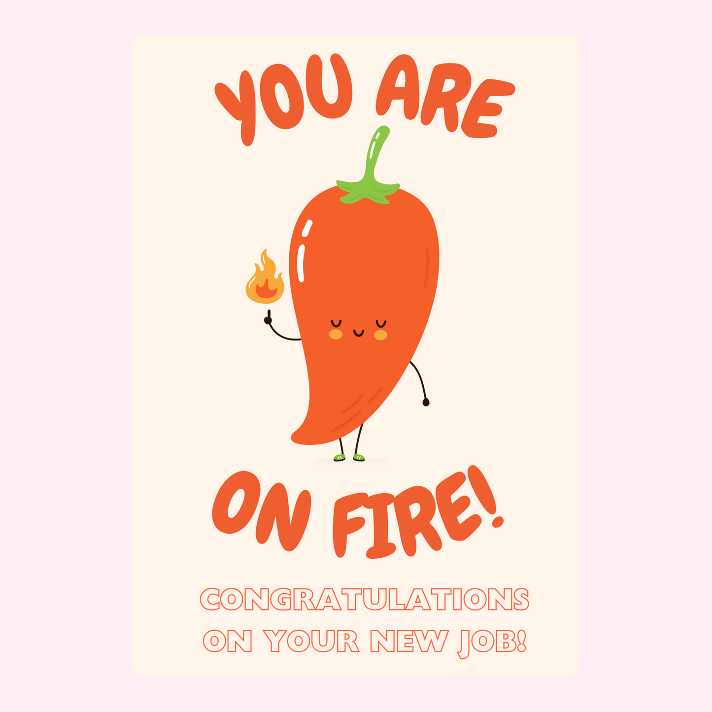 Congratulations on your new job! You're on fire!