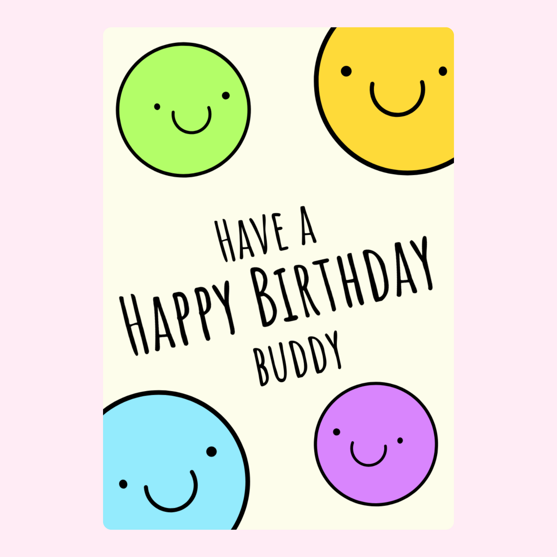 Happy Birthday Buddy card with smiley faces
