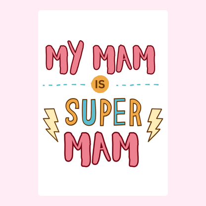 My Mam is Super Mam - Mother's Day Card