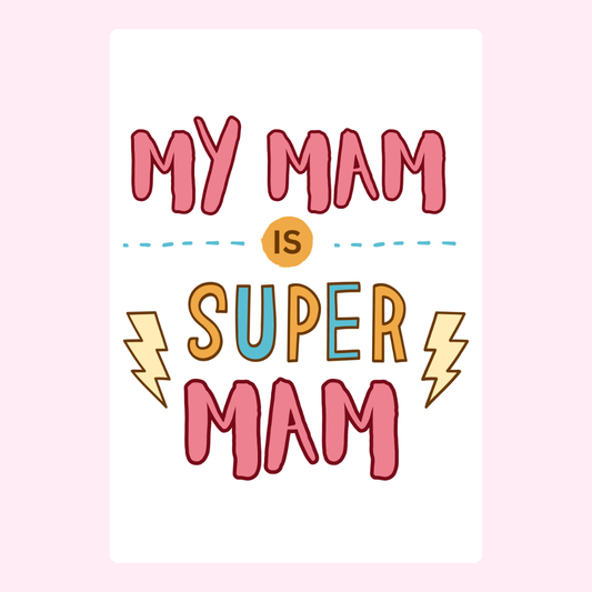 My Mam is Super Mam - Mother's Day Card