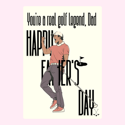 Happy Father's Day golf card featuring a golfer, You're a real golf legend, Dad