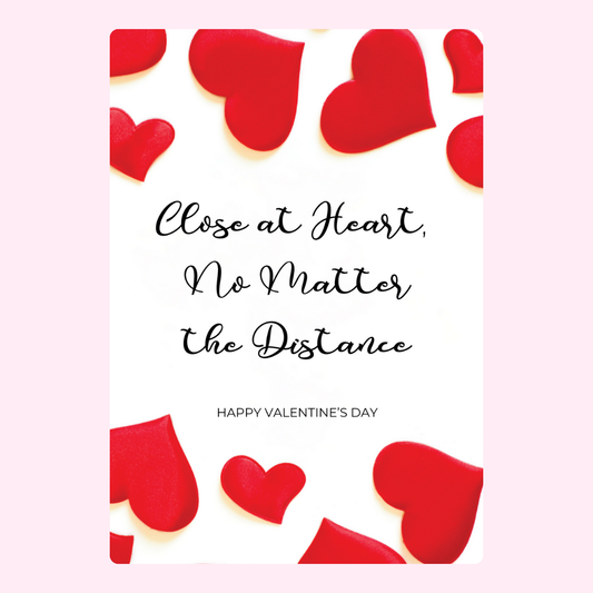 Close at Heart, No Matter the Distance