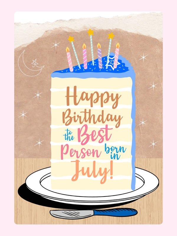 Best Person Born In July Happy Birthday Cake Card