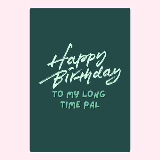 Happy Birthday card for a long-time pal
