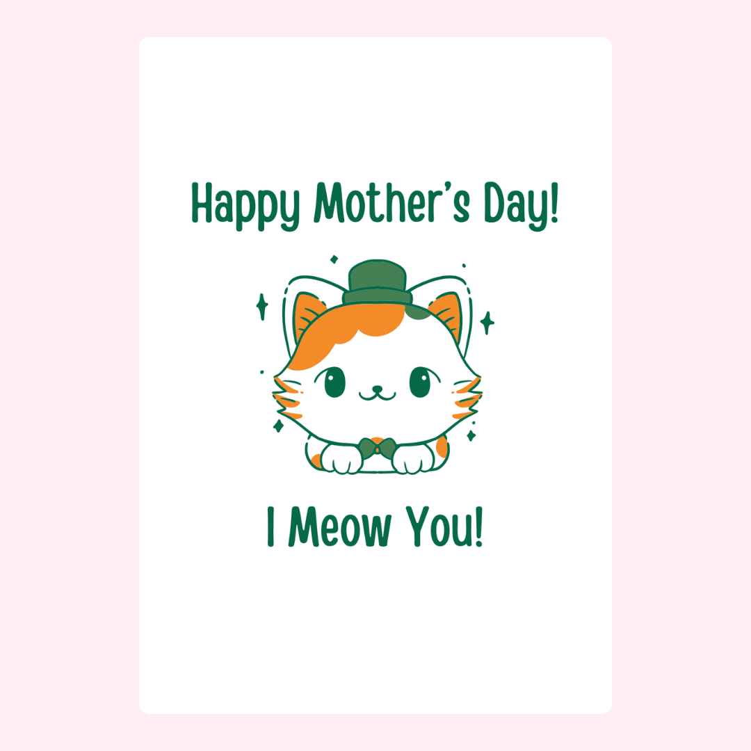 Mother's Day card with cat illustration, I Meow You!