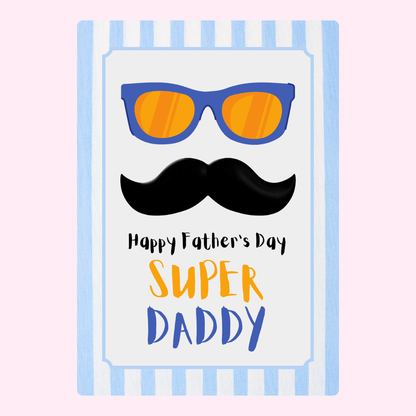Super Daddy with sunglasses and mustache