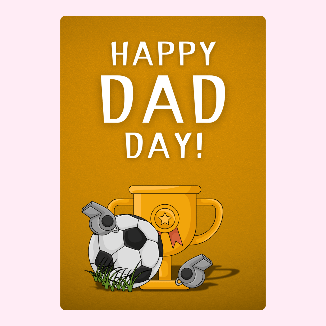 Happy Dad Day card with soccer ball and trophy