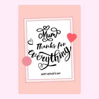 Mum, Thanks for Everything