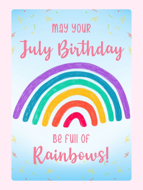 July Birthday Be Full Of Rainbows Cake Card