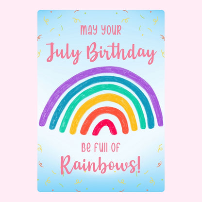 July birthday message with colourful rainbow and pastel confetti.
