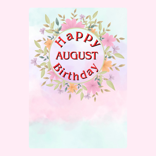 Happy August Birthday