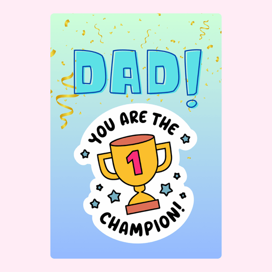 Dad, you are the champion!