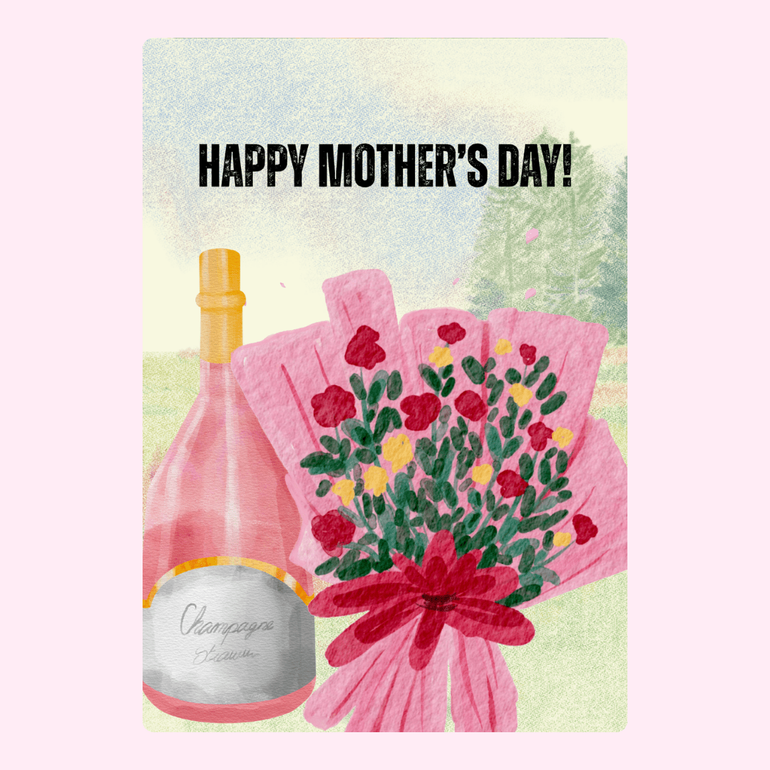 Mother's Day card with champagne and flowers