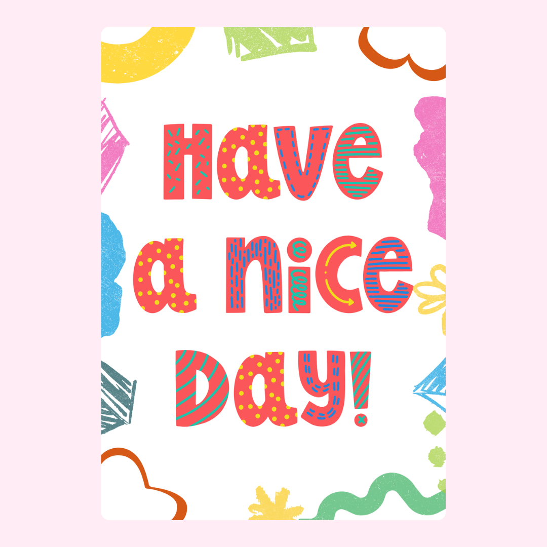 Have a nice day! colorful design (image 11)