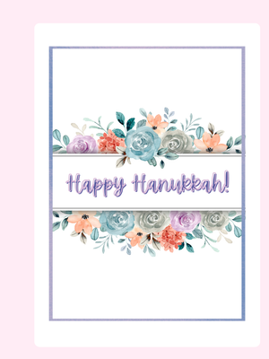 Happy Hanukkah -  Flowers