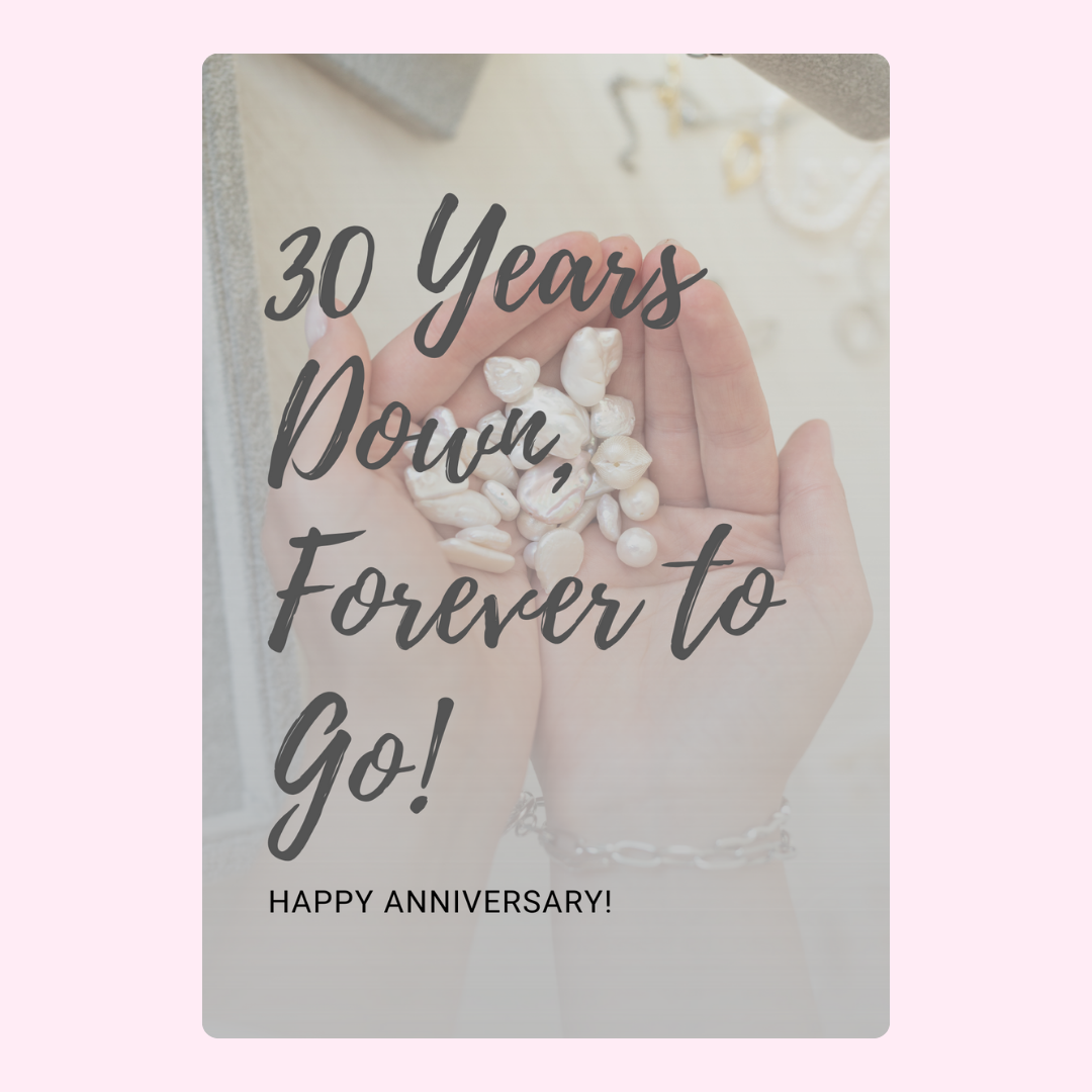 30th Anniversary Card with Pearls - Forever to Go!