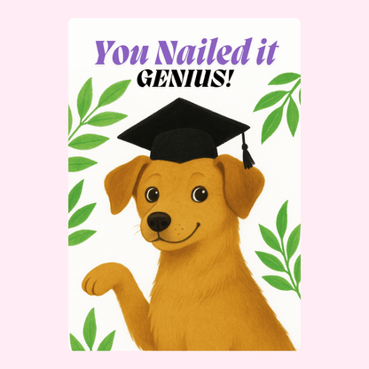 Dog with cap says You Nailed it Genius!