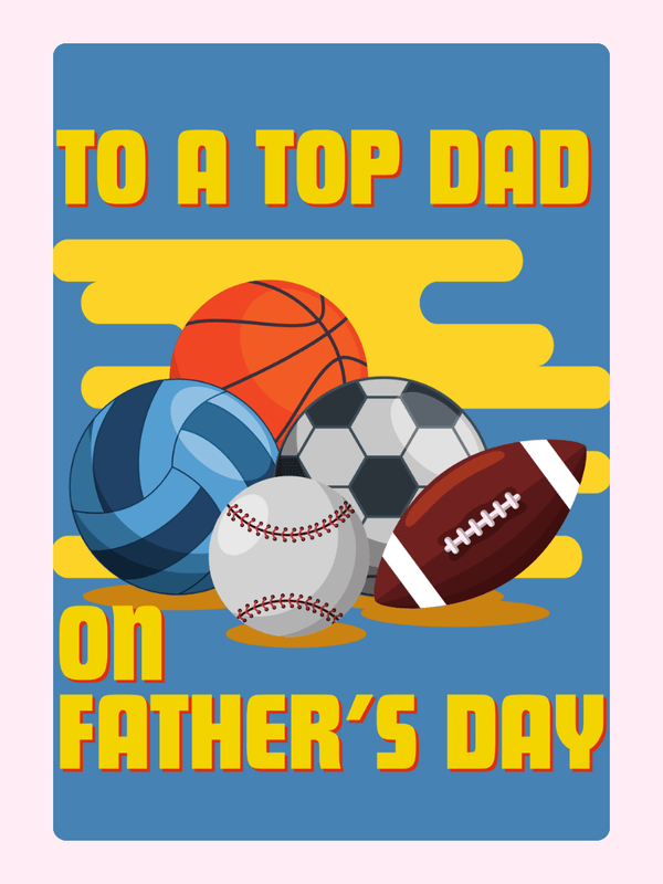 Father's Day card with sports balls for a top dad.