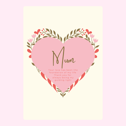 Pink heart with Mum and floral design.